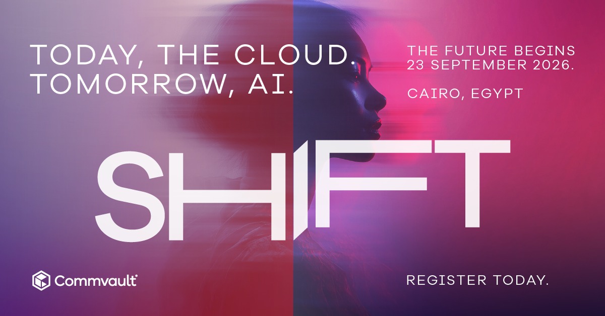 تستعد شركة Commvault أطلاق فاعليات موتمر SHIFT 2026في القاهرة لاستعراض منصة Commvault Cloud ومستقبل المرونة السيبرانية